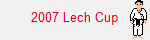2007 Lech Cup